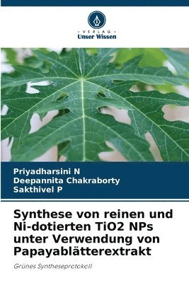 Synthese von reinen und Ni-dotierten TiO2 NPs unter Verwendung von Papayabltterextrakt 1