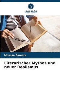bokomslag Literarischer Mythos und neuer Realismus