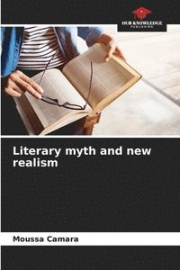 bokomslag Literary myth and new realism