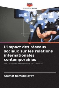 bokomslag L'impact des rseaux sociaux sur les relations internationales contemporaines