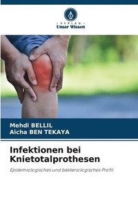 bokomslag Infektionen bei Knietotalprothesen