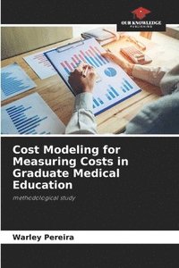 bokomslag Cost Modeling for Measuring Costs in Graduate Medical Education