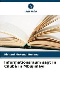 bokomslag Informationsraum sagt in Cilub in Mbujimayi