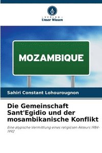 bokomslag Die Gemeinschaft Sant'Egidio und der mosambikanische Konflikt
