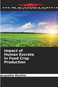 bokomslag Impact of Human Excreta in Food Crop Production