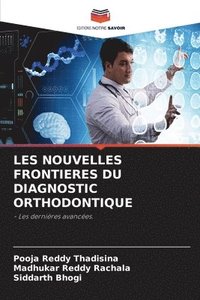 bokomslag Les Nouvelles Frontieres Du Diagnostic Orthodontique