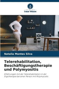 bokomslag Telerehabilitation, Beschftigungstherapie und Polymyositis