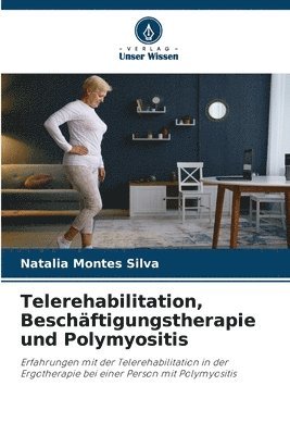 Telerehabilitation, Beschftigungstherapie und Polymyositis 1