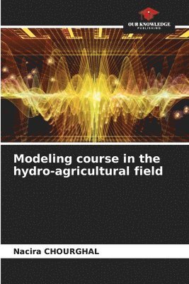 Modeling course in the hydro-agricultural field 1