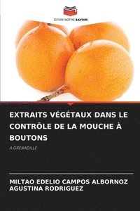 bokomslag Extraits Vgtaux Dans Le Contrle de la Mouche  Boutons