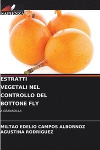 bokomslag Estratti Vegetali Nel Controllo del Bottone Fly