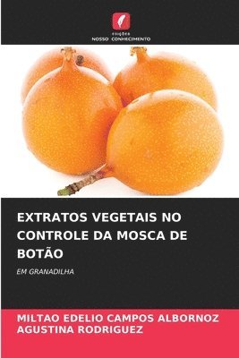 bokomslag Extratos Vegetais No Controle Da Mosca de Boto