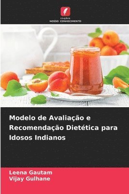 bokomslag Modelo de Avaliao e Recomendao Diettica para Idosos Indianos