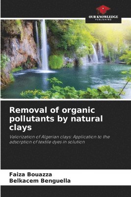 Removal of organic pollutants by natural clays 1