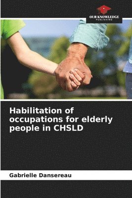Habilitation of occupations for elderly people in CHSLD 1