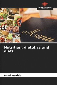 bokomslag Nutrition, dietetics and diets