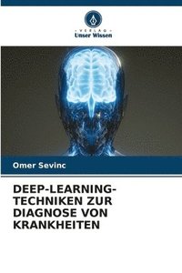 bokomslag Deep-Learning-Techniken Zur Diagnose Von Krankheiten