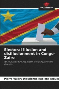 bokomslag Electoral illusion and disillusionment in Congo-Zaire