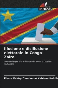 bokomslag Illusione e disillusione elettorale in Congo-Zaire