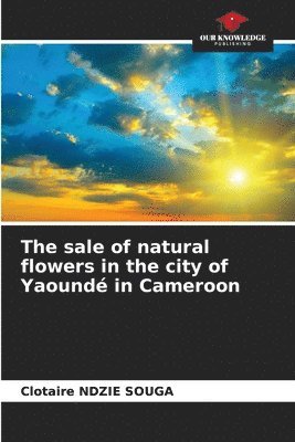 The sale of natural flowers in the city of Yaound in Cameroon 1