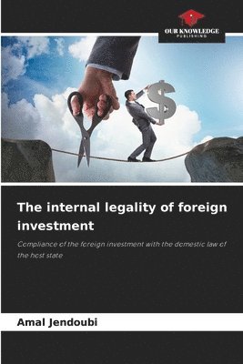 The internal legality of foreign investment 1