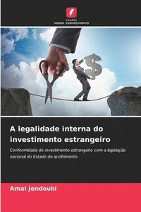 bokomslag A legalidade interna do investimento estrangeiro
