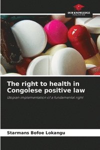 bokomslag The right to health in Congolese positive law