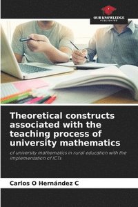 bokomslag Theoretical constructs associated with the teaching process of university mathematics