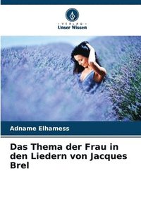 bokomslag Das Thema der Frau in den Liedern von Jacques Brel