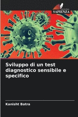 Sviluppo di un test diagnostico sensibile e specifico 1
