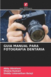 bokomslag Guia Manual Para Fotografia Dentria