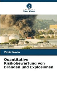 bokomslag Quantitative Risikobewertung von Brnden und Explosionen