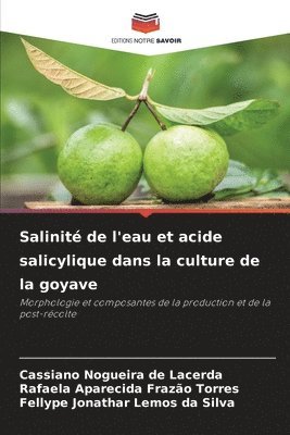 Salinit de l'eau et acide salicylique dans la culture de la goyave 1