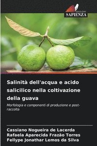 bokomslag Salinit dell'acqua e acido salicilico nella coltivazione della guava