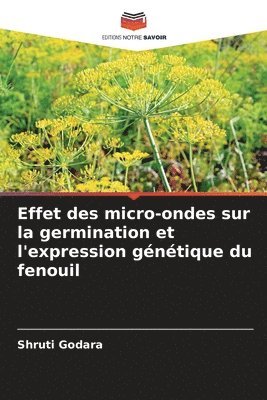Effet des micro-ondes sur la germination et l'expression gntique du fenouil 1