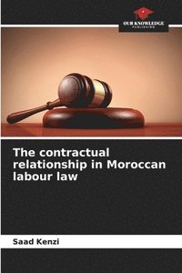 bokomslag The contractual relationship in Moroccan labour law
