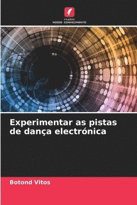 bokomslag Experimentar as pistas de dana electrnica