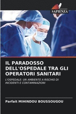 Il Paradosso Dell'ospedale Tra Gli Operatori Sanitari 1