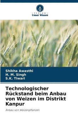 Technologischer Rckstand beim Anbau von Weizen im Distrikt Kanpur 1