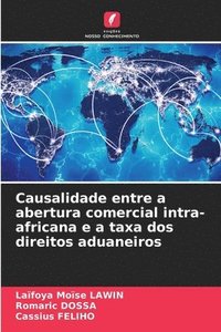 bokomslag Causalidade entre a abertura comercial intra-africana e a taxa dos direitos aduaneiros