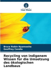 bokomslag Recycling von indigenem Wissen fr die Umsetzung des kologischen Landbaus