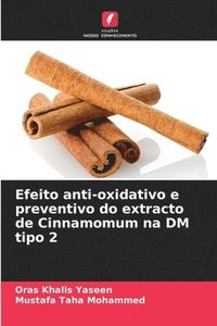 bokomslag Efeito anti-oxidativo e preventivo do extracto de Cinnamomum na DM tipo 2