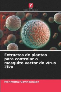 bokomslag Extractos de plantas para controlar o mosquito vector do vrus Zika
