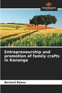 bokomslag Entrepreneurship and promotion of family crafts in Kananga