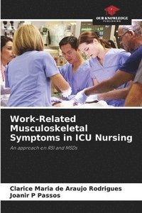 bokomslag Work-Related Musculoskeletal Symptoms in ICU Nursing