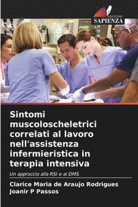 bokomslag Sintomi muscoloscheletrici correlati al lavoro nell'assistenza infermieristica in terapia intensiva