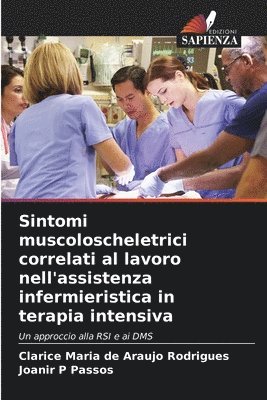 Sintomi muscoloscheletrici correlati al lavoro nell'assistenza infermieristica in terapia intensiva 1