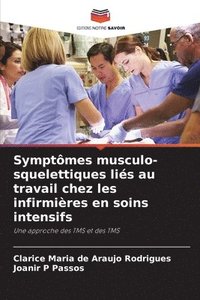 bokomslag Symptmes musculo-squelettiques lis au travail chez les infirmires en soins intensifs