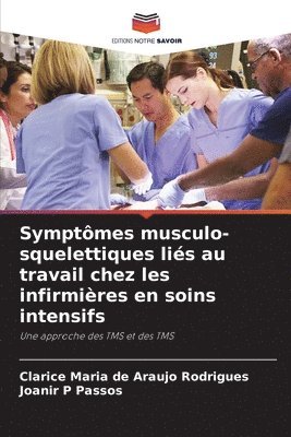 Symptmes musculo-squelettiques lis au travail chez les infirmires en soins intensifs 1