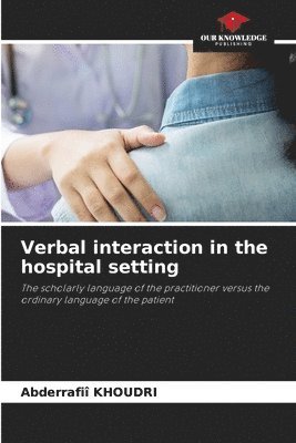 Verbal interaction in the hospital setting 1